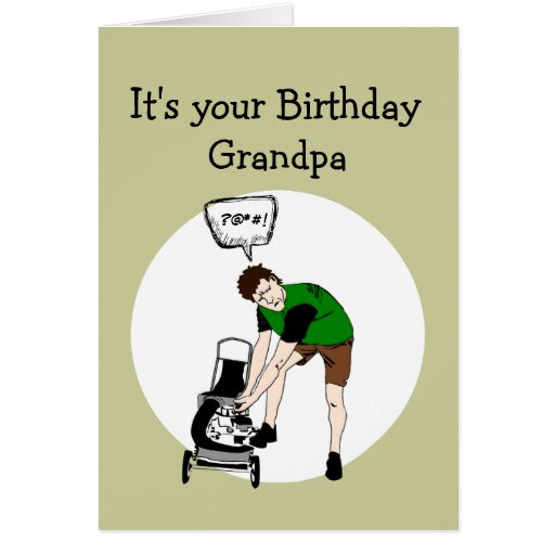 Funny Birthday Cards For Grandpa
 Grandpa Birthday Funny Lawnmower Insult Greeting Card