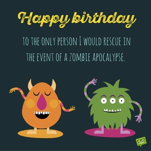 Funny Birthday Greetings To A Friend
 Sarcastic Birthday Wishes