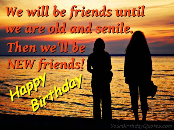 Funny Birthday Greetings To A Friend
 Funny Quotes About Old Friends QuotesGram