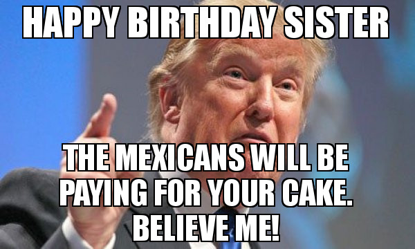 Funny Birthday Memes
 30 Hilarious Birthday Memes For Your Sister