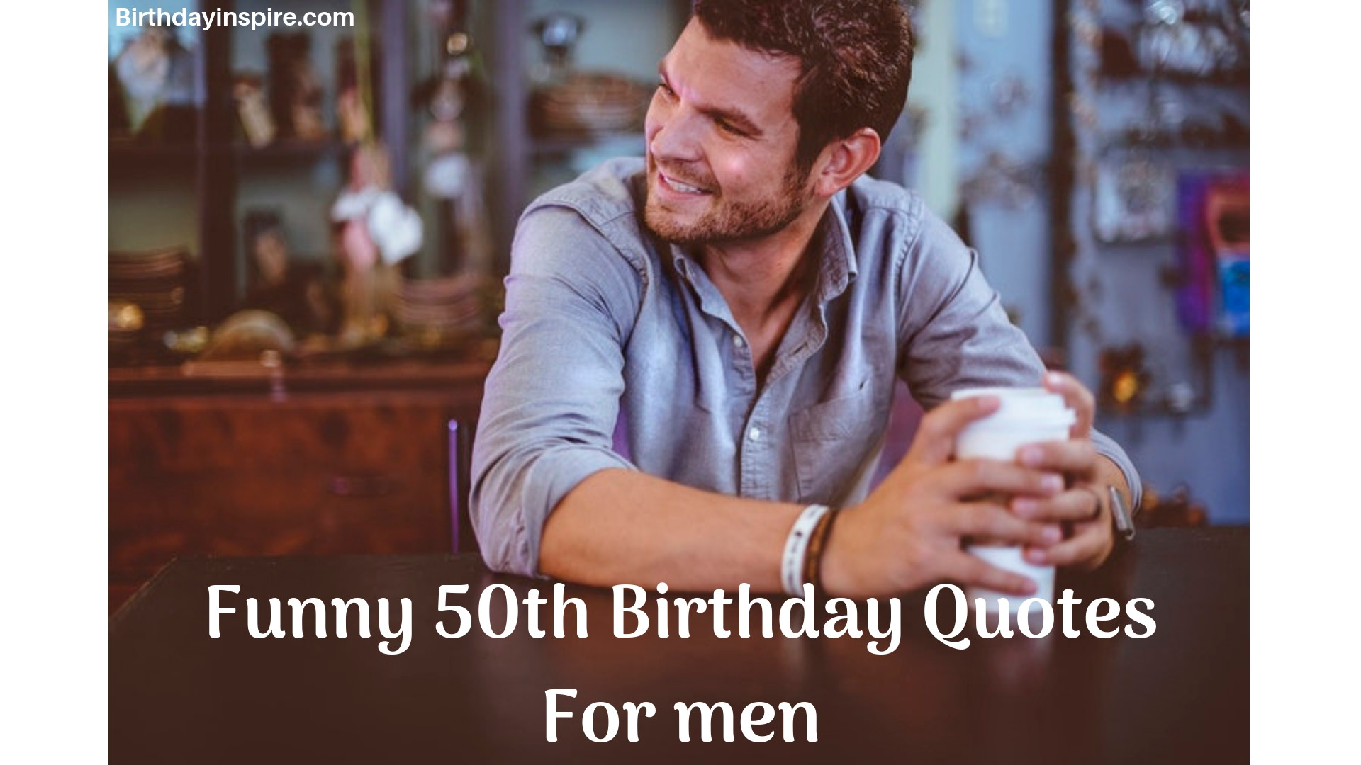 Funny Birthday Quotes For Guys
 45 Hilarious 50th Birthday Quotes For MenBirthday Inspire