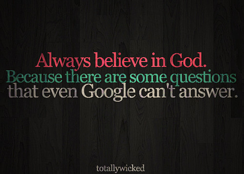 Funny God Quotes
 believe funny god google questions quote image