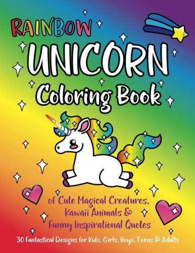 Funny Inspirational Quotes Kids
 Cheapest copy of Rainbow Unicorn Coloring Book of Cute