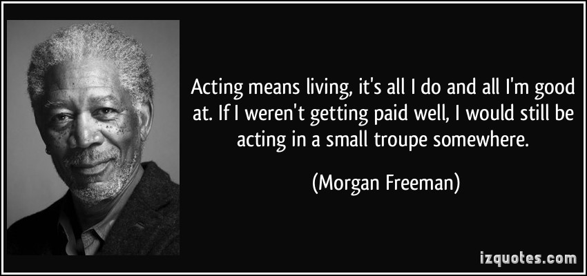 Funny Morgan Freeman Quotes
 Morgan Freeman Famous Movie Quotes QuotesGram