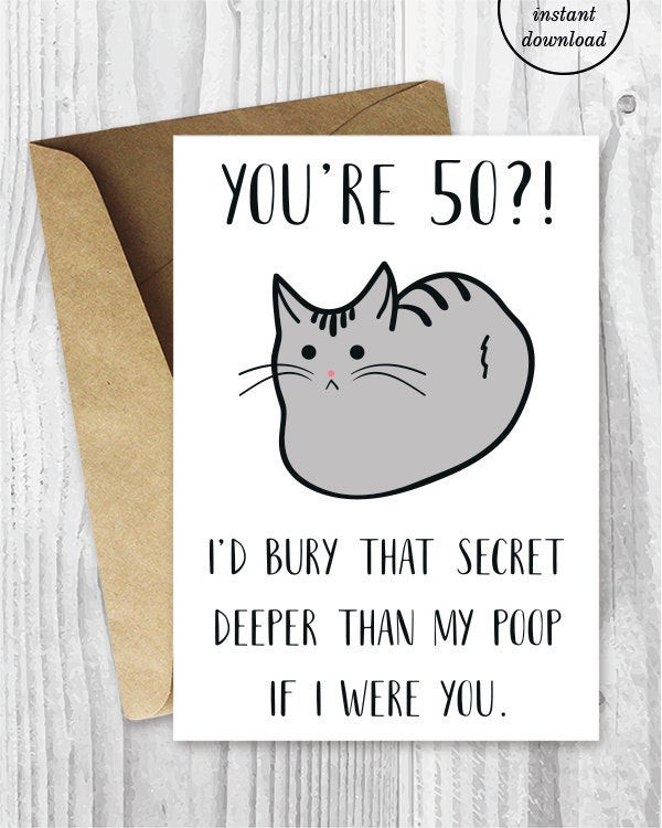 Funny Printable Birthday Card
 Funny 50th Birthday Cards Printable Cat 50 Birthday Card