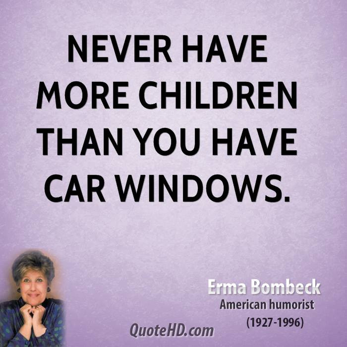 Funny Quotes About Children
 Having Children Quotes QuotesGram