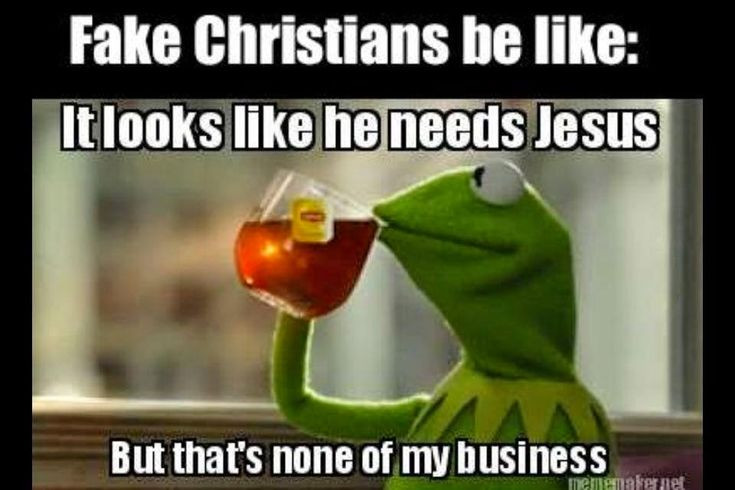 Funny Quotes About Fake Christians
 Fake Christians be like