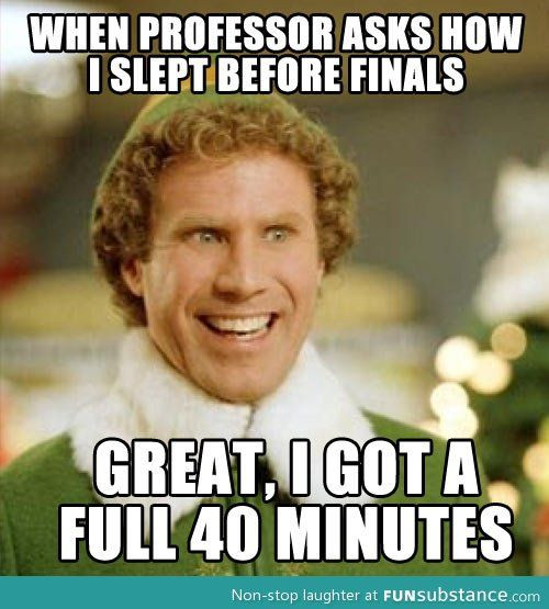 Funny Quotes About Finals
 12 Memes That Sum Up Finals Week