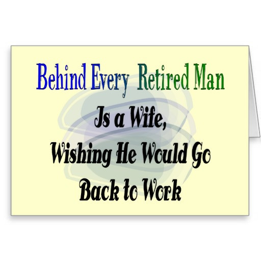 Funny Quotes About Retirement
 Funny Retirement Quotes For Men QuotesGram