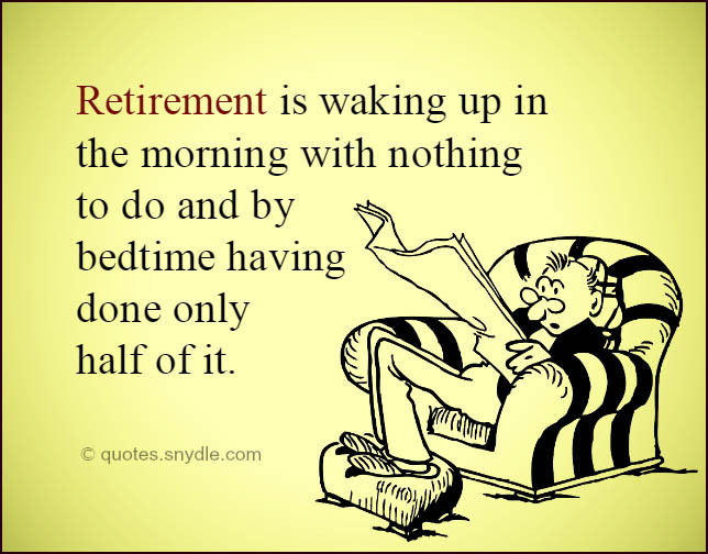 Funny Quotes About Retirement
 Retirees in the Buff