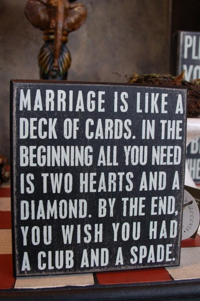 Funny Quotes For Couples
 Marriage is like a deck of cards funny