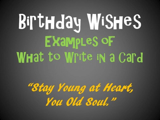 Funny Things To Write On Birthday Cards
 Birthday Messages and Quotes to Write in a Card