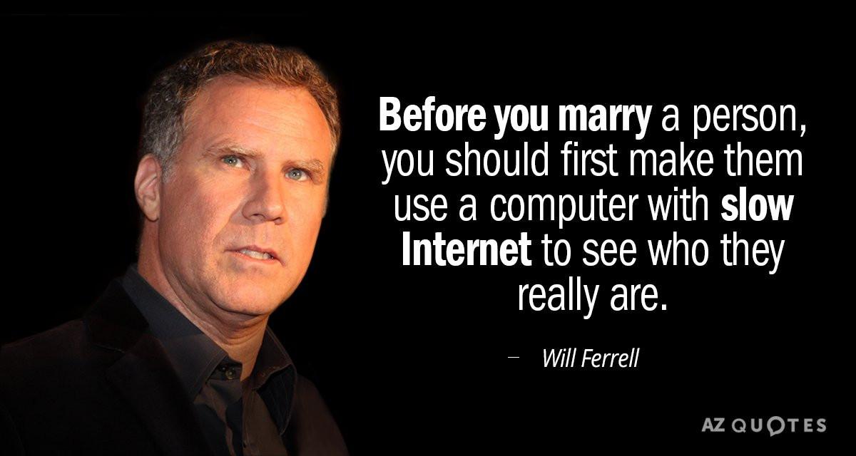 Funny Will Ferrell Quotes
 Will Ferrell quote Before you marry a person you should