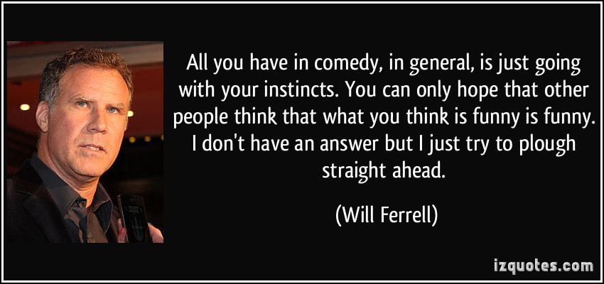 Funny Will Ferrell Quotes
 Will Ferrell Quotes From Movies QuotesGram