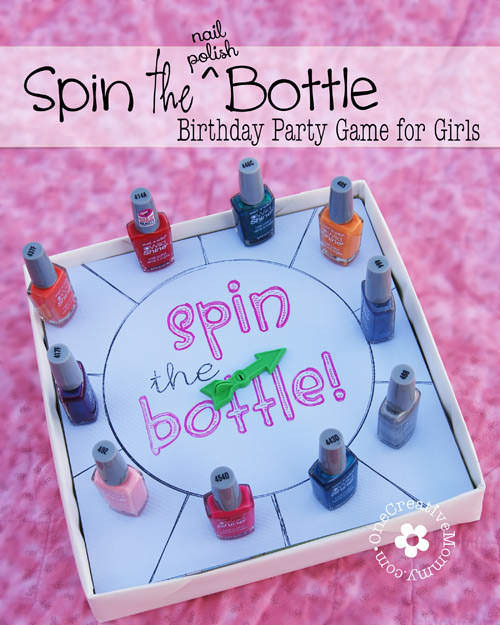 Games For Girls Birthday Party
 A Spin the Bottle Game You Won’t Mind Your Daughter