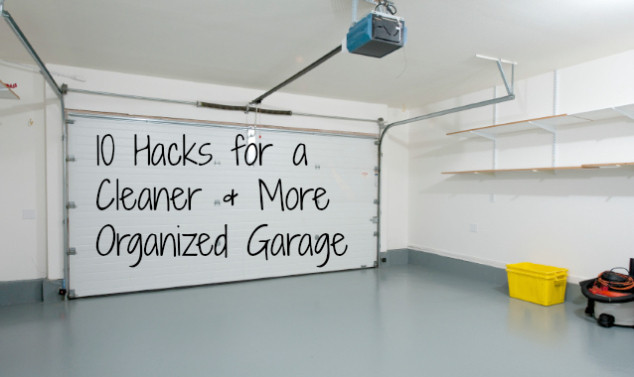 Garage Organizing Hacks
 10 Hacks for a Cleaner Safer and More Organized Garage