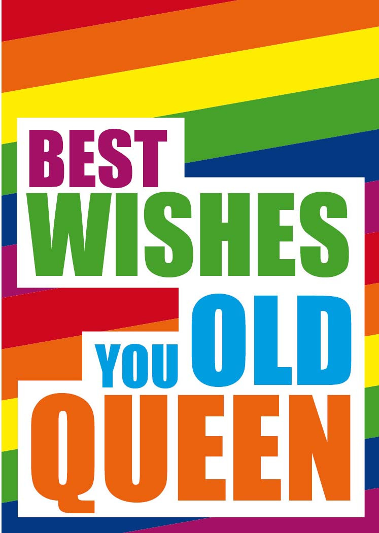 Gay Birthday Card
 Old Queen
