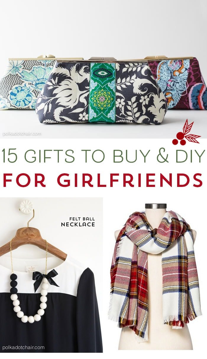 Gift For Girlfriend Ideas
 15 Gift Ideas for Girlfriends that you can or DIY