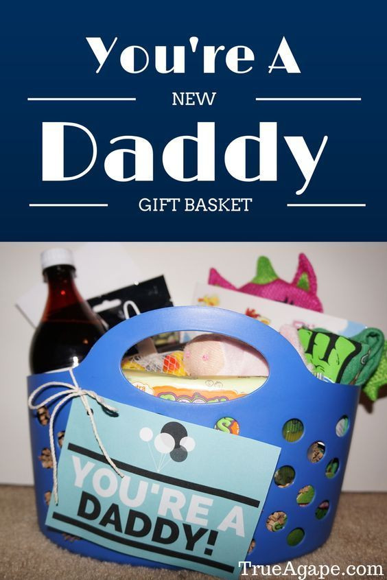 Gift For New Dad Of Baby Girl
 You re A New Daddy Gift Basket For New Dads