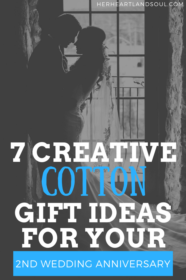 Gift Ideas For Anniversary For Her
 7 Creative Cotton Gift Ideas for your 2nd Wedding Anniversary