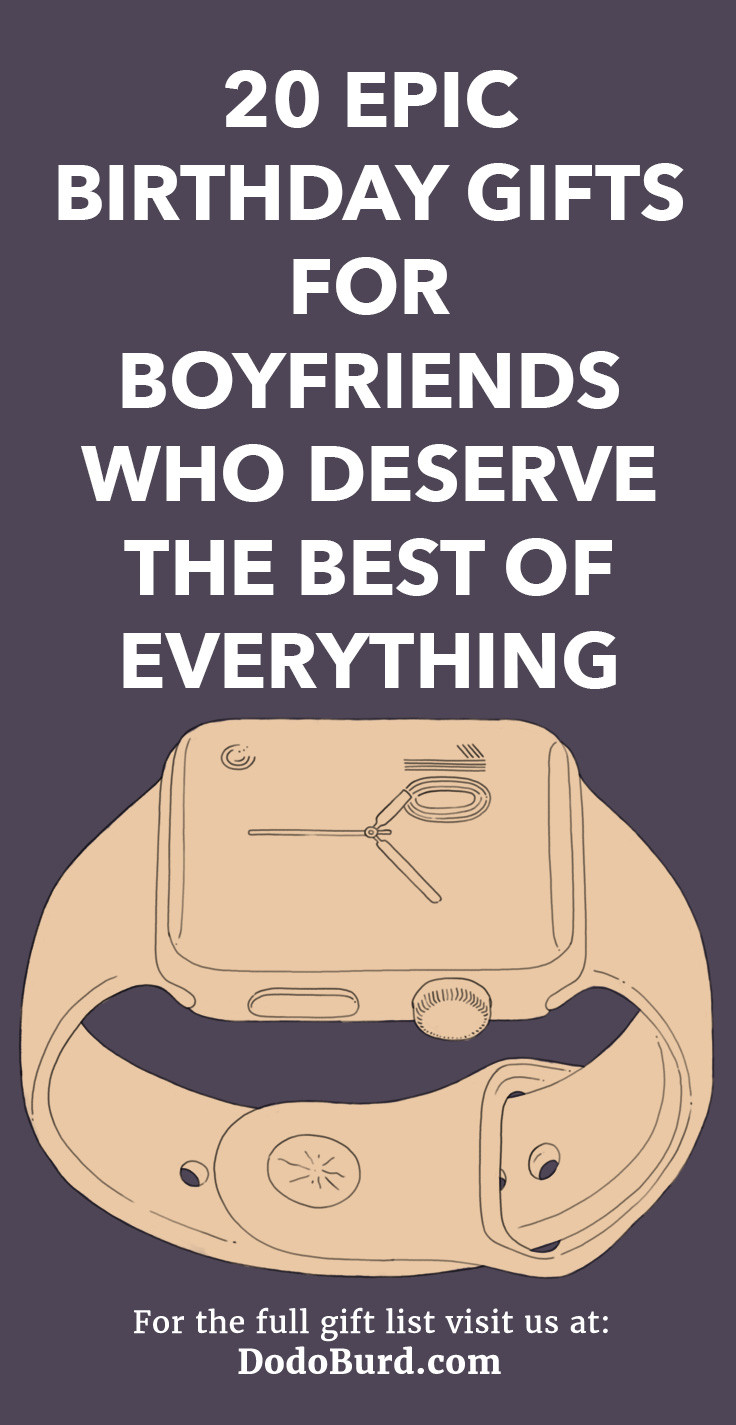 Gift Ideas For New Boyfriend
 20 Epic Birthday Gifts for Boyfriends Who Deserve the Best
