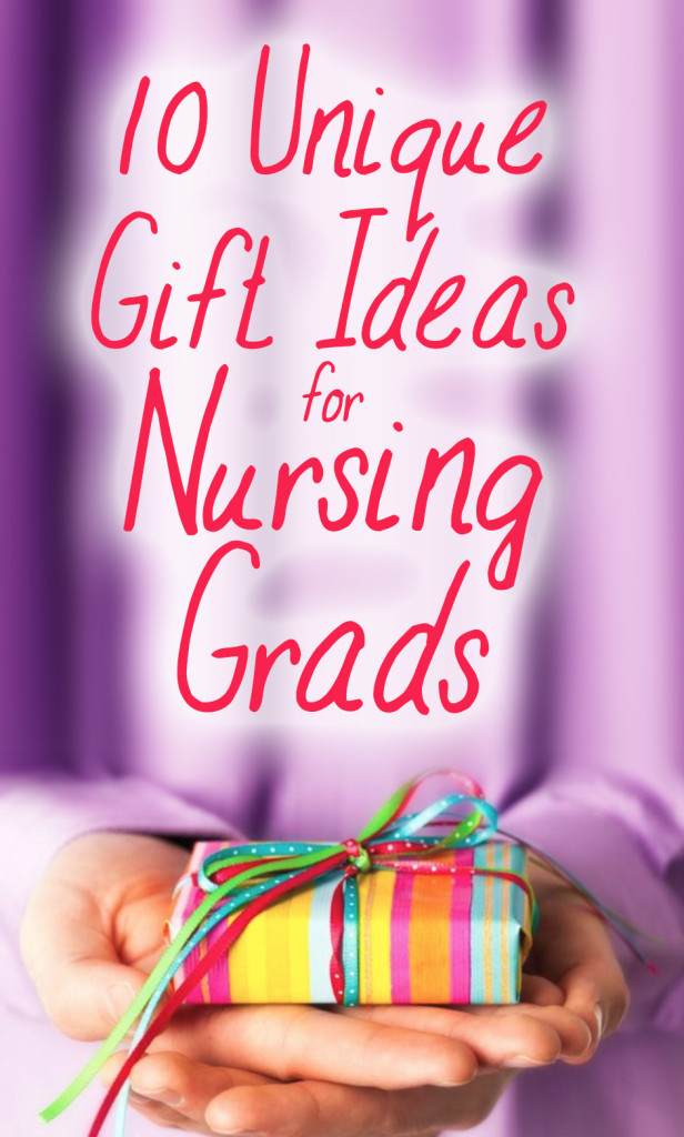 Gift Ideas For Nurses Graduation
 10 Unique Gift Ideas for Nursing Grads