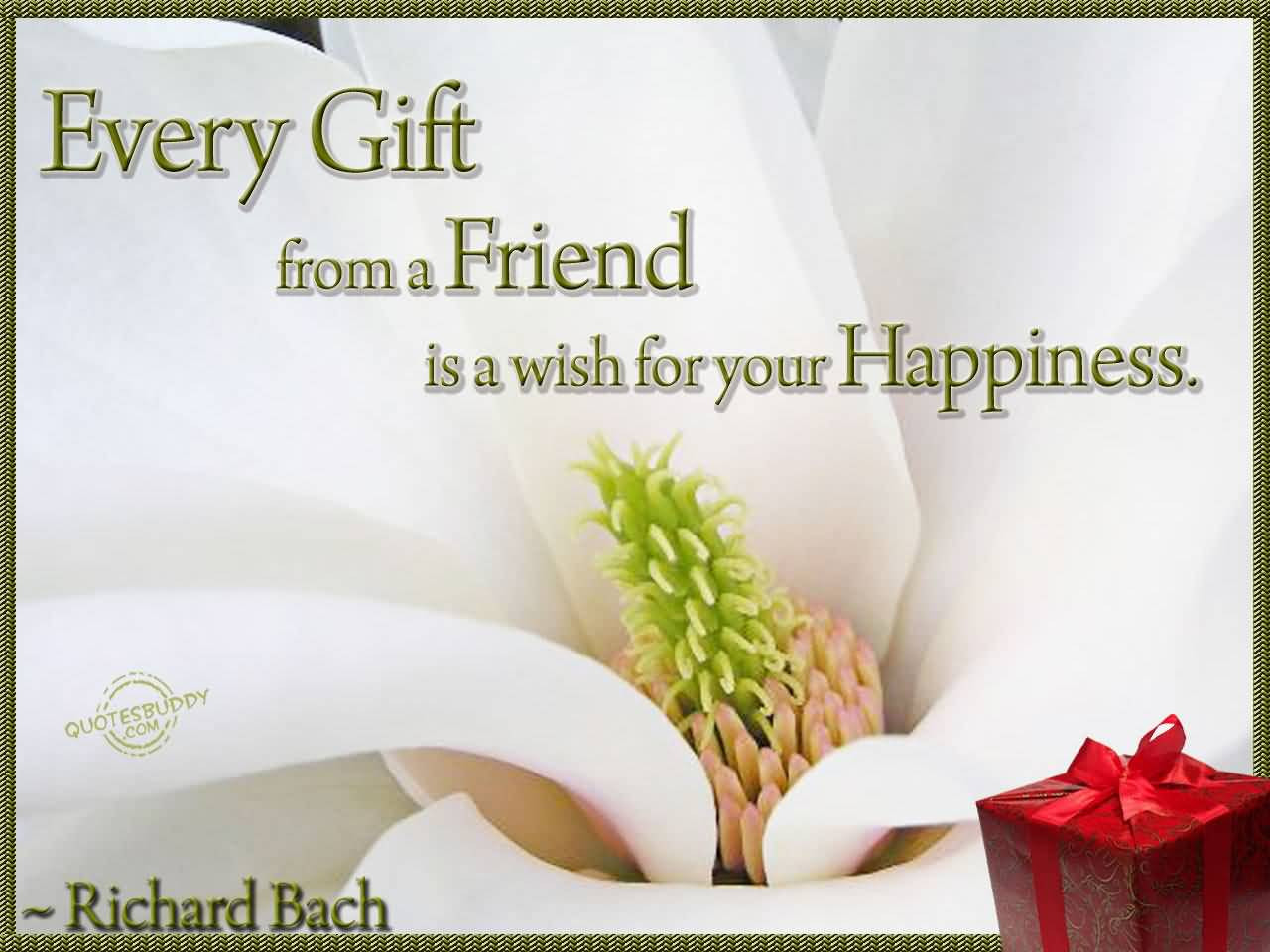 Gift Of Friendship Quotes
 63 Beautiful Gift Quotes And Sayings