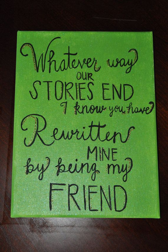 Gift Of Friendship Quotes
 Hand Painted Wicked the Musical "For Good" Glitter Quote
