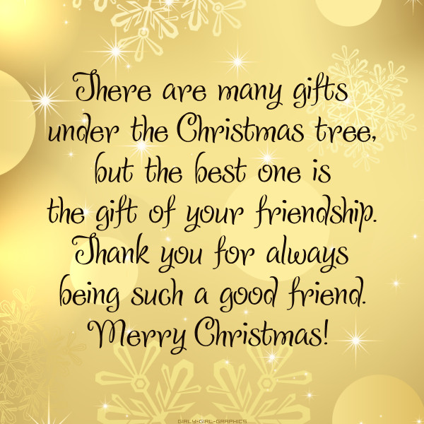 Gift Of Friendship Quotes
 There are many ts under the Christmas tree but the