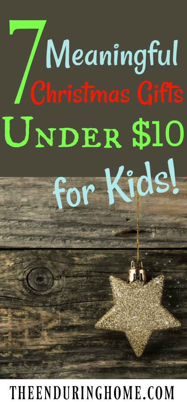 Gifts For Kids Under 10
 7 Meaningful Christmas Gifts Under $10 for Kids