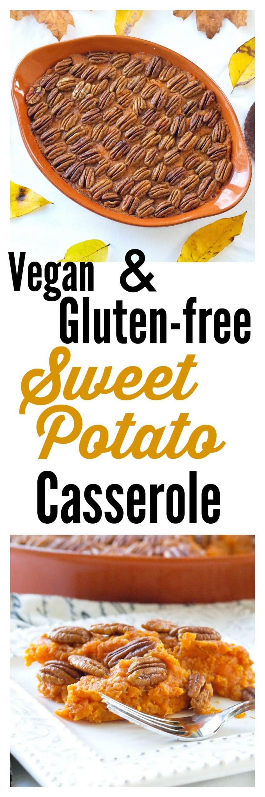 Gluten Free Sweet Potato Casserole
 Sweet Potato Casserole Vegan and Gluten free Happy