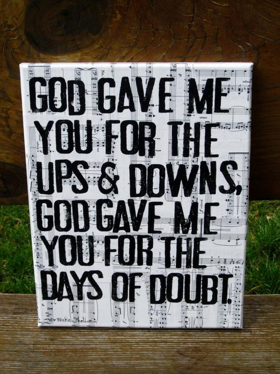 God Family Country Quote
 Items similar to 11x14 "God gave me you" Blake Shelton
