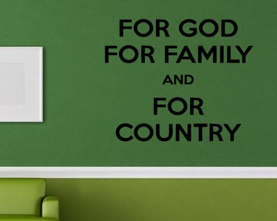 God Family Country Quote
 Family God Country quote wall sticker quote by WorldofDecals