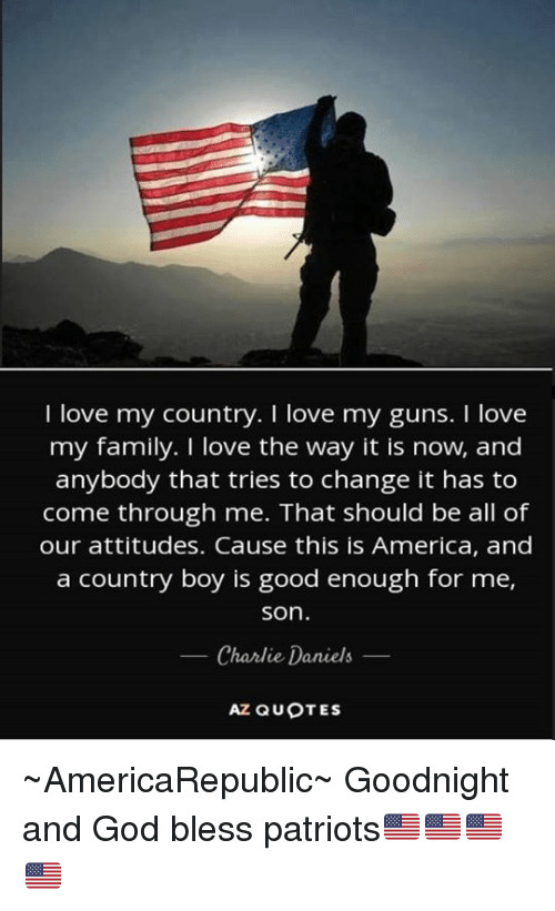 God Family Country Quote
 25 Best Memes About Love My Family