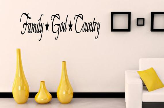 God Family Country Quote
 Family God Country quote wall sticker quote by WorldofDecals