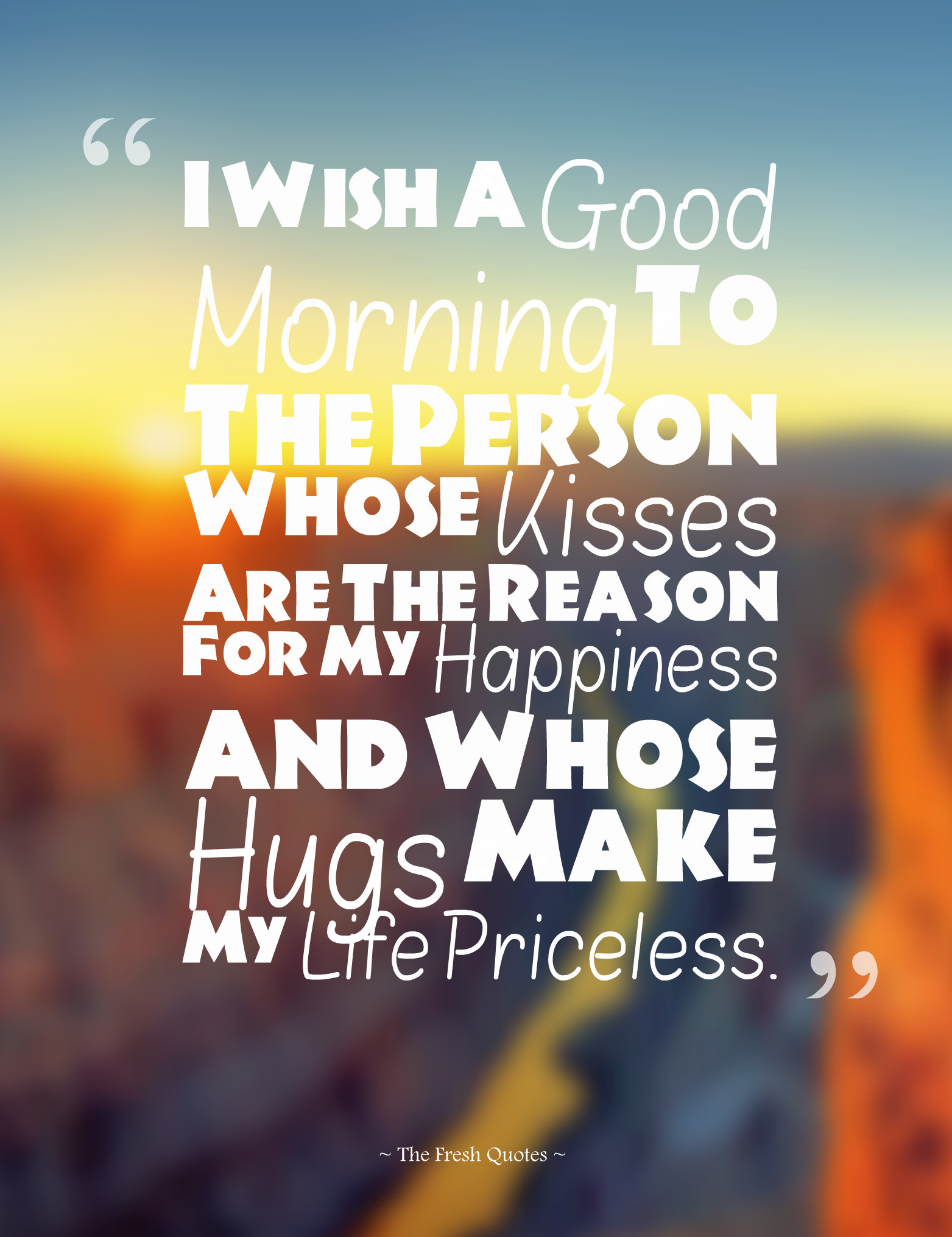 Good Morning Romantic Quotes
 22 Best Collection of Romantic Good Morning Wishes