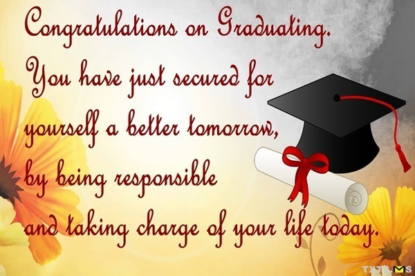 Graduation Congratulations Quotes
 Congratulations on graduating Txts