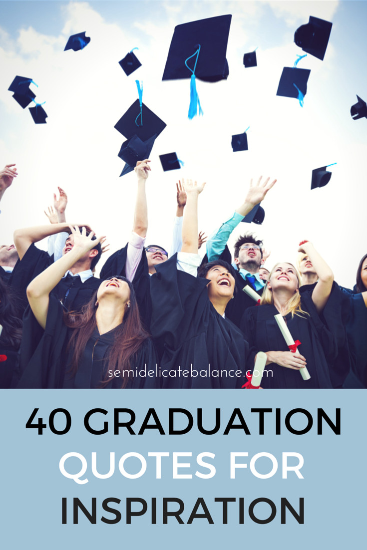 Graduation Wishes Quotes
 40 Graduation Quotes for inspiration