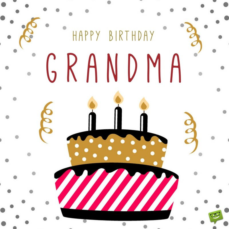 Grandma Birthday Quote
 Happy Birthday Grandma