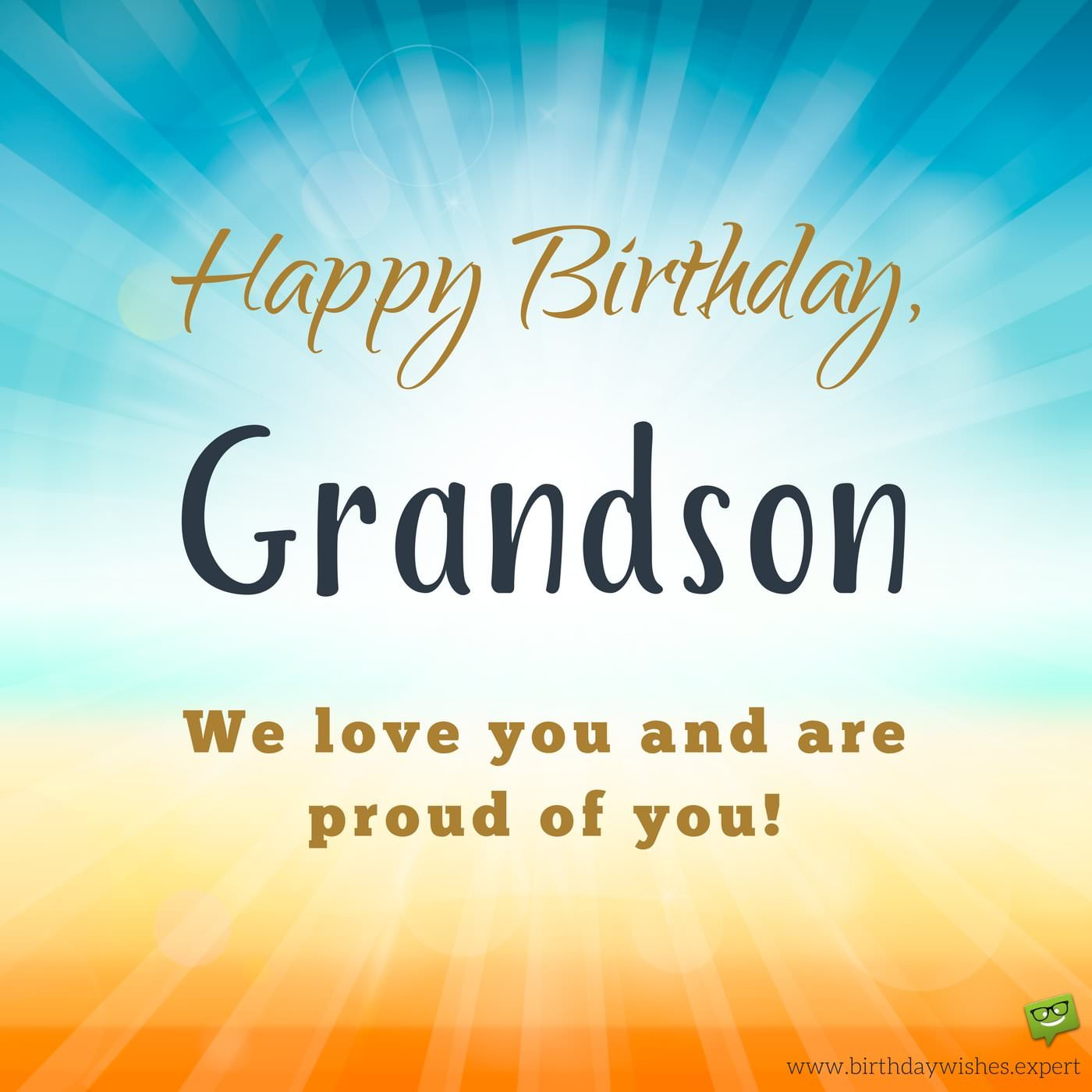 Grandson Birthday Wishes
 From your Grandma & Grandpa Birthday Wishes for my Grandson