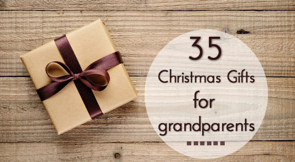 Great Gift Ideas For Grandfather
 35 Christmas Gifts for grandparents Unusual Gifts