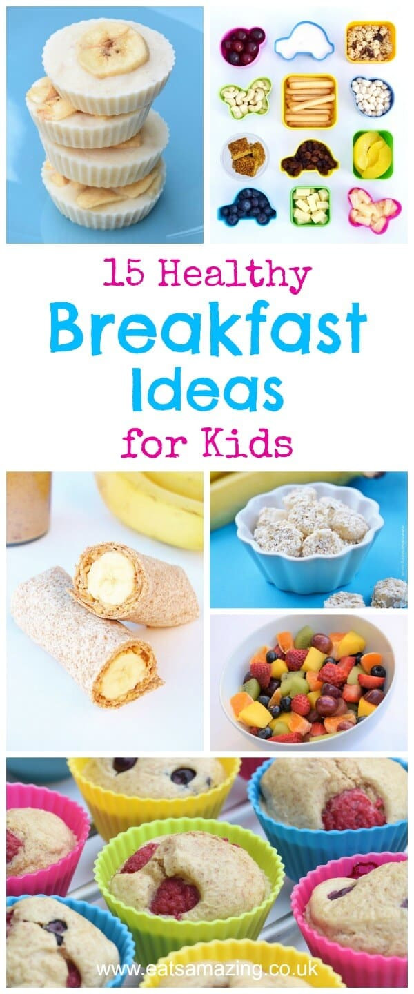 Great Recipes For Kids
 15 Healthy Breakfast Ideas for Kids Eats Amazing