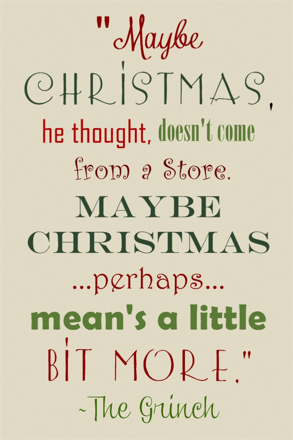Grinch Christmas Quote
 Christmas Grinch Quotes Maybe QuotesGram
