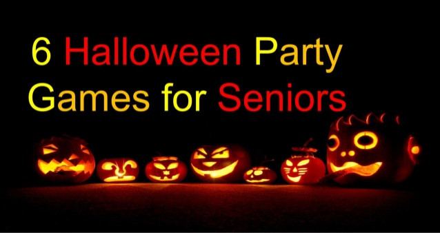 Halloween Party Ideas For Seniors
 6 Halloween Party Games for Seniors