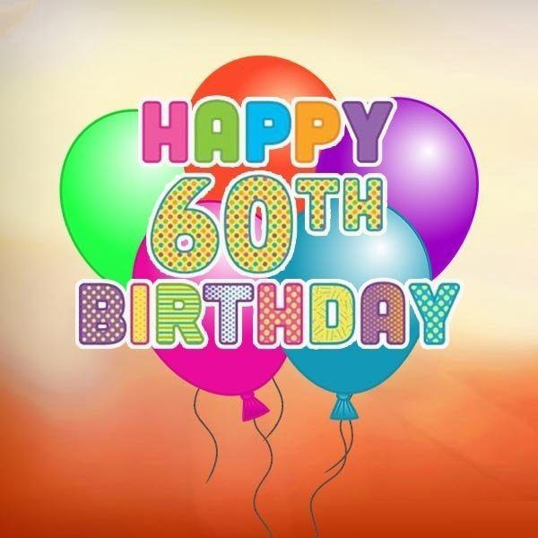 Happy 60th Birthday Wishes
 Best Happy 60th Birthday Quotes and Wishes