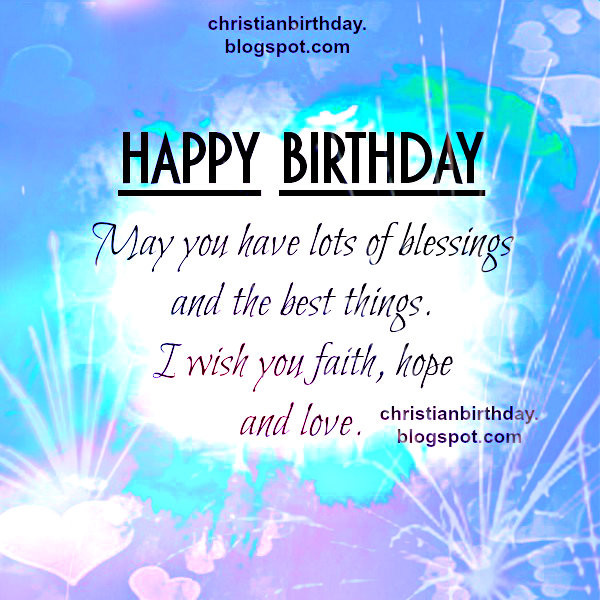 Happy Birthday Christian Cards
 Happy Birthday and lots of Blessings Christian Card