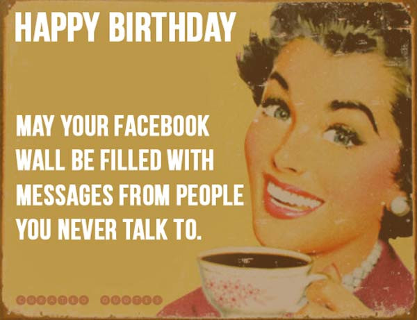 25 Best Happy Birthday Funny Wishes - Home, Family, Style and Art Ideas