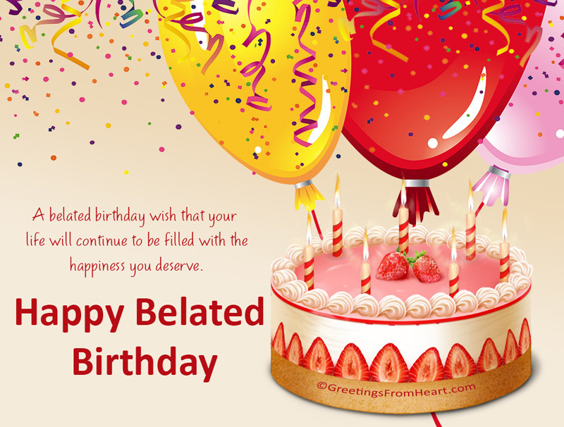 Happy Birthday Late Wishes
 Belated Birthday Wishes Messages and Greetings WishesMsg