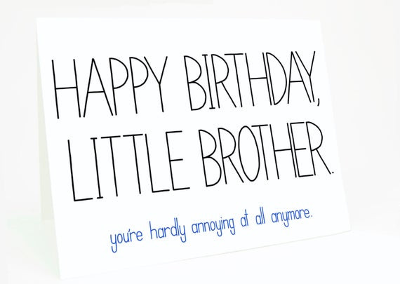 Happy Birthday Lil Brother Quotes
 Funny Birthday Card Little Brother You re by CheekyKumquat