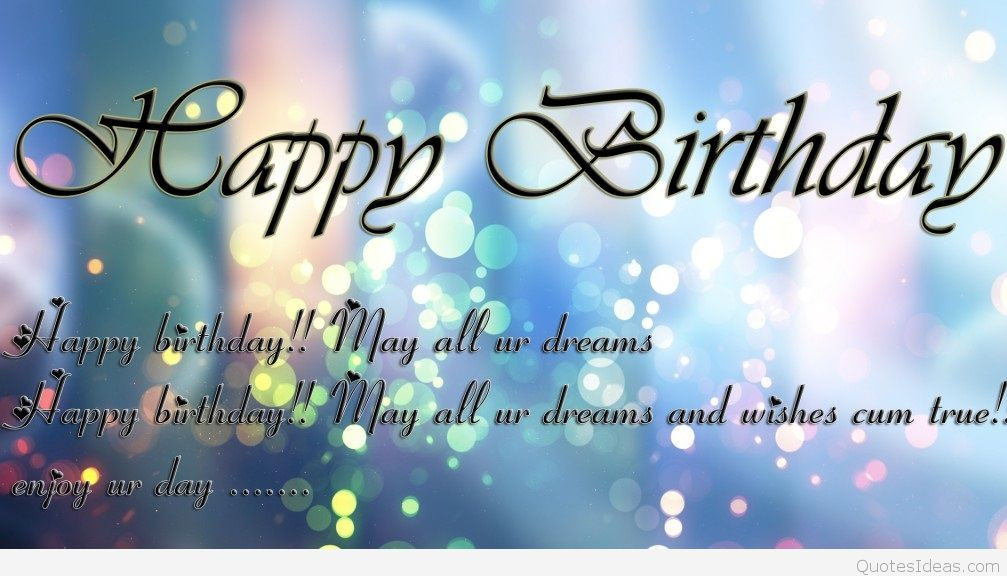 Happy Birthday Pics With Quotes
 Happy birthday wallpapers quotes and sayings cards